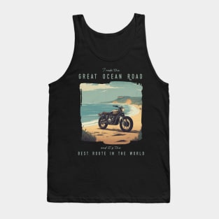 I rode the Great Ocean Road and it is the best motorcycle route in the world Tank Top